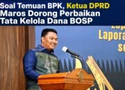 Soal Temuan BPK, Ketua DPRD Maros Dorong Perbaikan Tata Kelola Dana BOSP
